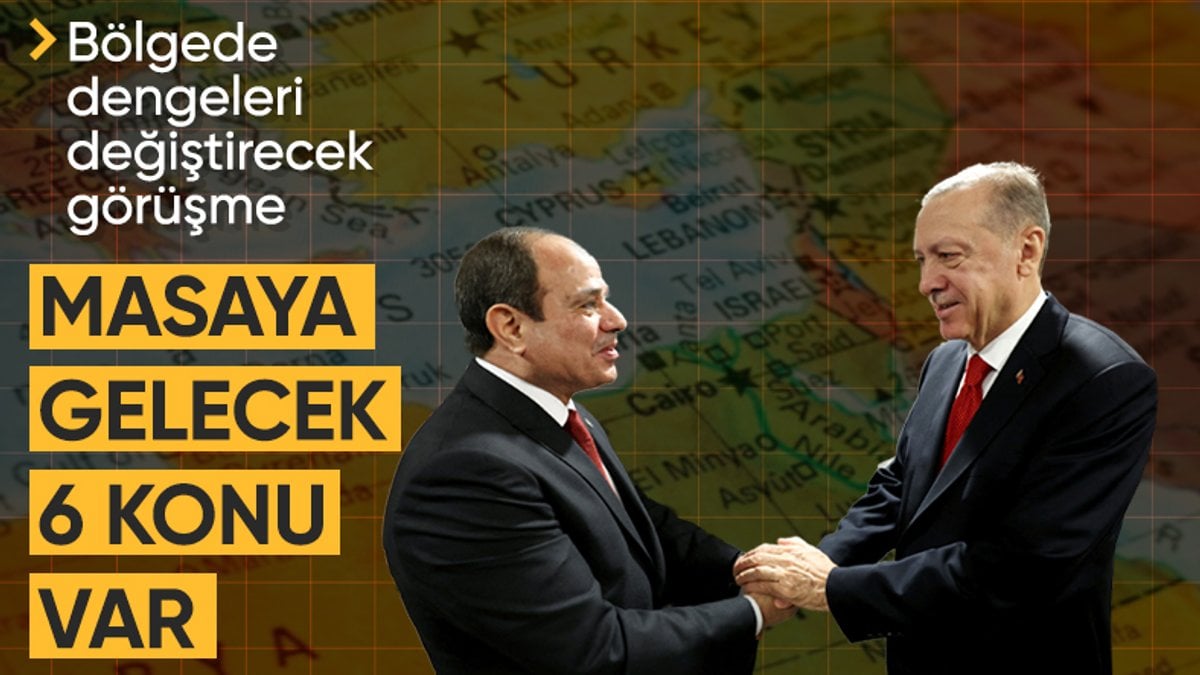 Mısır Cumhurbaşkanı Sisi Ankara’da: Masada 6 önemli konu olacak